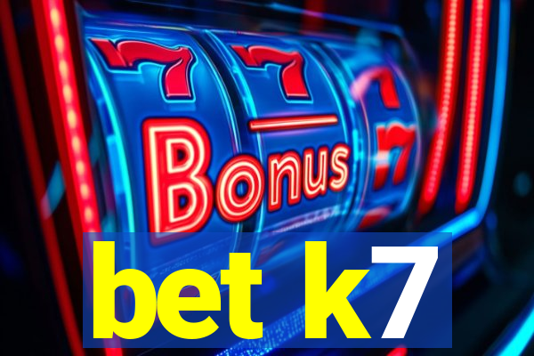 bet k7